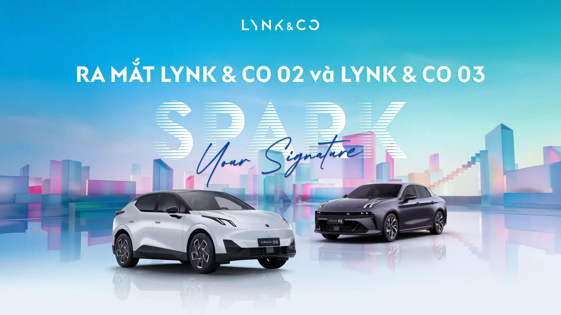 Lynk & Co chính thức giới thiệu Lynk & Co 02 và Lynk & Co 03 - hai mẫu xe hoàn toàn mới của thương hiệu tại thị trường Việt Nam